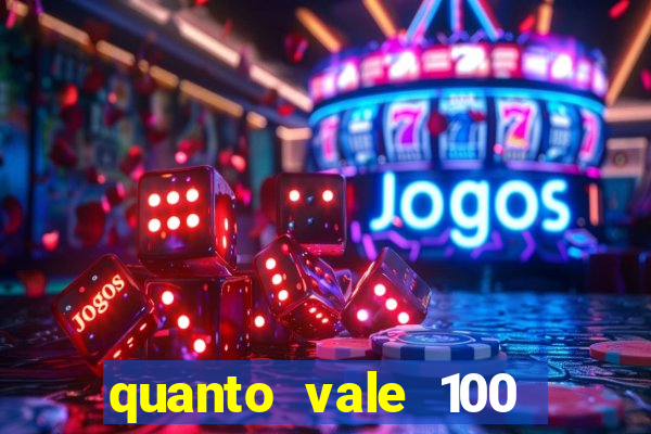 quanto vale 100 pesos em real